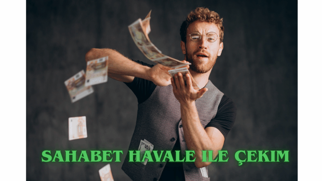 sahabet havale cekim islemi